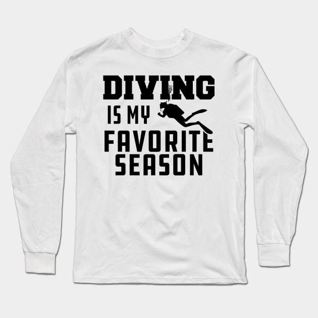 Diving is my Favorite Season Long Sleeve T-Shirt by KC Happy Shop